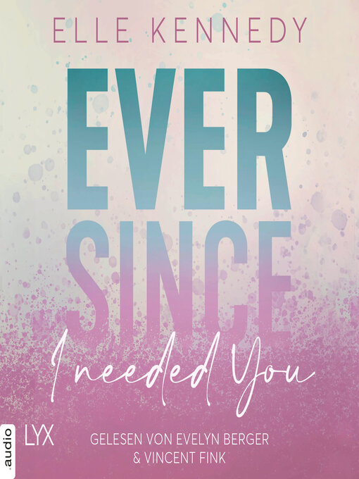 Title details for Ever Since I Needed You by Elle Kennedy - Available